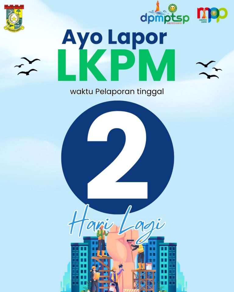 DPMPTSP Kampar Himbau Pelaku Usaha Sampaikan LKPM, Waktu Tinggal 2 Hari